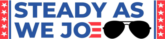 Steady Go with Joe!